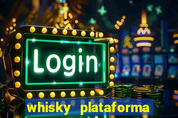 whisky plataforma de jogos